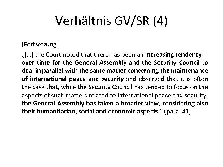 Verhältnis GV/SR (4) [Fortsetzung] „[…] the Court noted that there has been an increasing