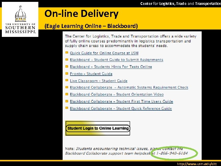 Center for Logistics, Trade and Transportation On-line Delivery (Eagle Learning Online – Blackboard) http: