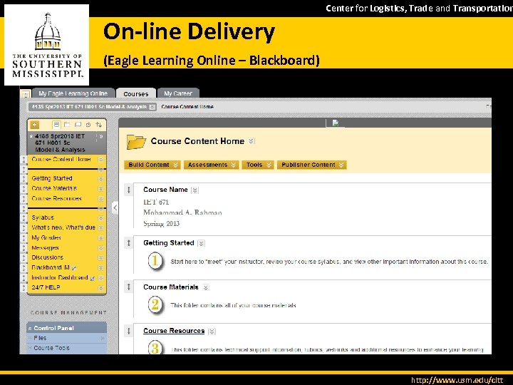 Center for Logistics, Trade and Transportation On-line Delivery (Eagle Learning Online – Blackboard) http: