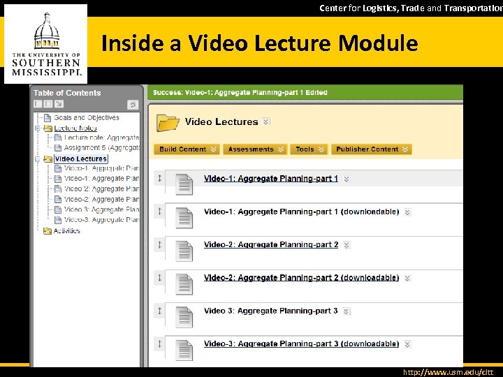 Center for Logistics, Trade and Transportation Inside a Video Lecture Module http: //www. usm.