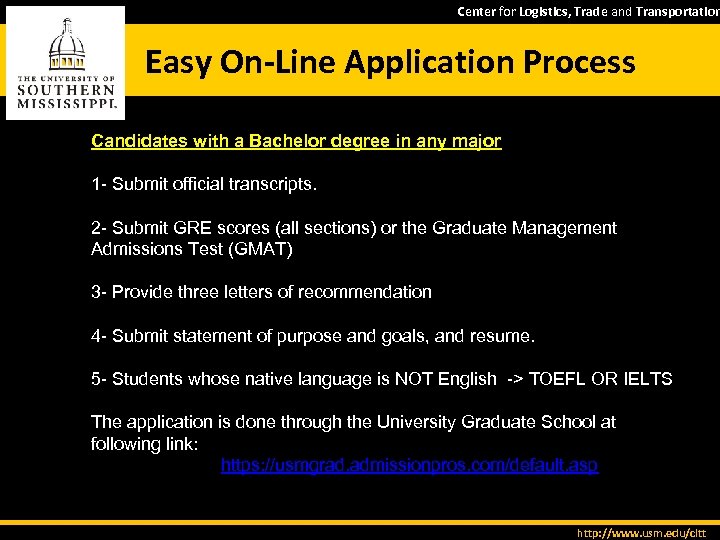 Center for Logistics, Trade and Transportation Easy On-Line Application Process Candidates with a Bachelor