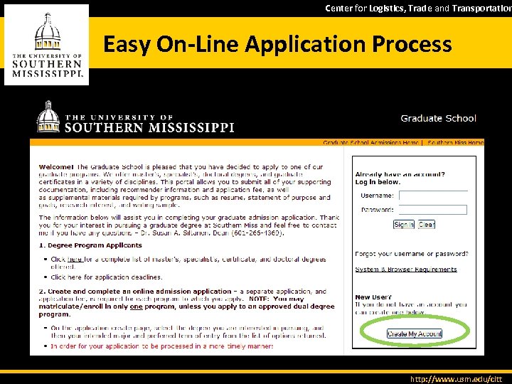 Center for Logistics, Trade and Transportation Easy On-Line Application Process http: //www. usm. edu/cltt