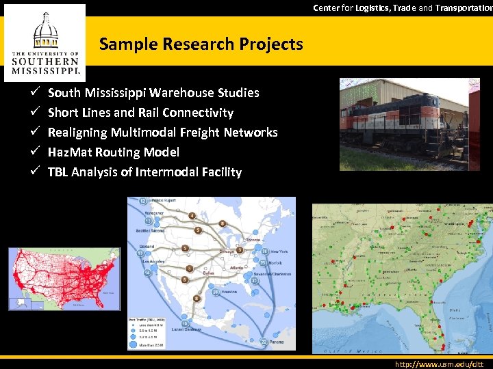 Center for Logistics, Trade and Transportation Sample Research Projects ü ü ü South Mississippi