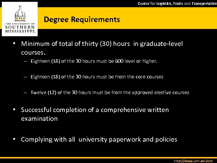 Center for Logistics, Trade and Transportation Degree Requirements • Minimum of total of thirty