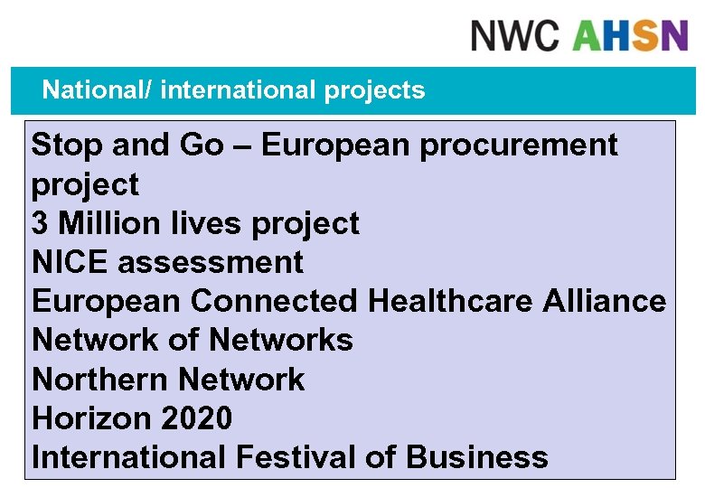 National/ international projects Stop and Go – European procurement project 3 Million lives project