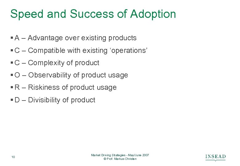 Speed and Success of Adoption § A – Advantage over existing products § C