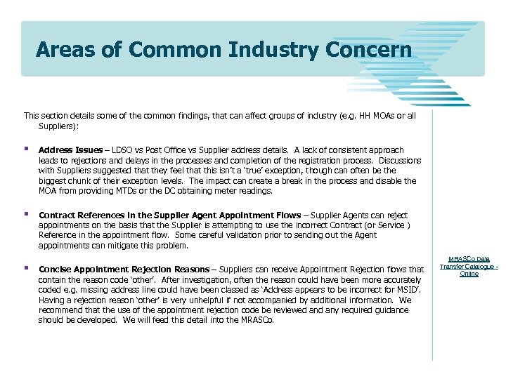 Areas of Common Industry Concern This section details some of the common findings, that