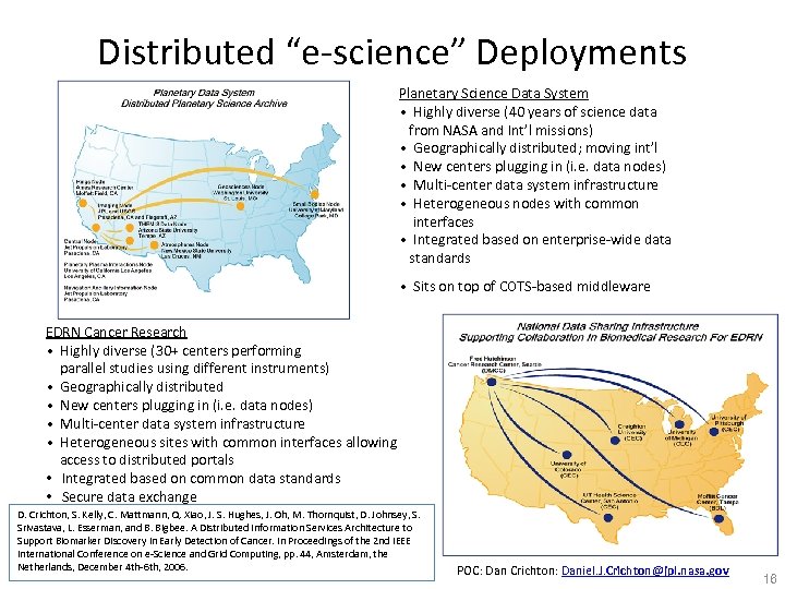 Distributed “e-science” Deployments Planetary Science Data System • Highly diverse (40 years of science