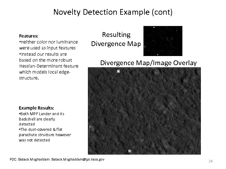 Novelty Detection Example (cont) Features: • neither color nor luminance were used as input