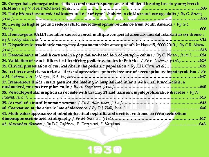 28. Congenital cytomegalovirus is the second most frequent cause of bilateral hearing loss in