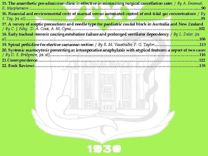 15. The anaesthetic pre-admission clinic is effective in minimising surgical cancellation rates / By