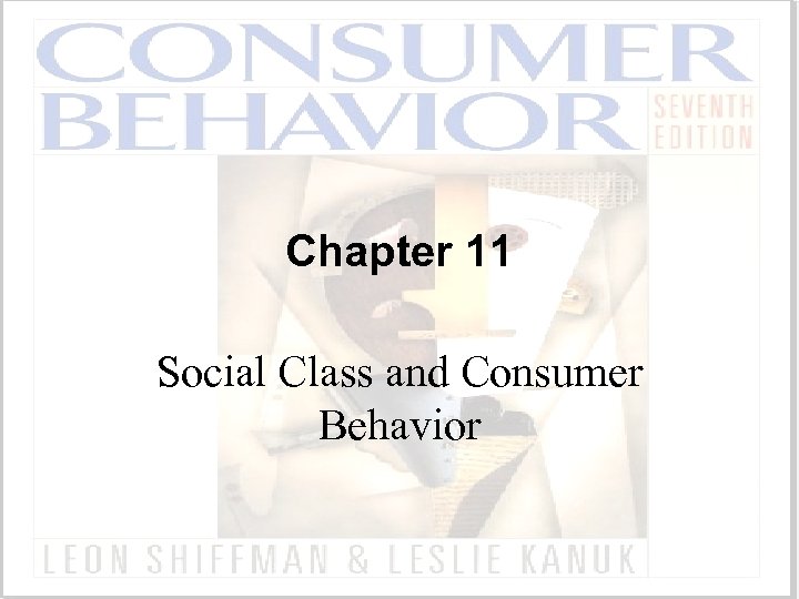 Chapter 11 Social Class and Consumer Behavior 