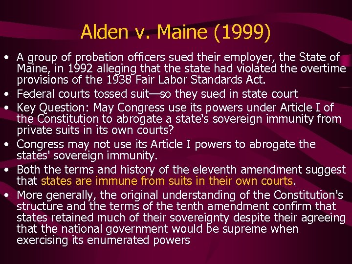 Alden v. Maine (1999) • A group of probation officers sued their employer, the