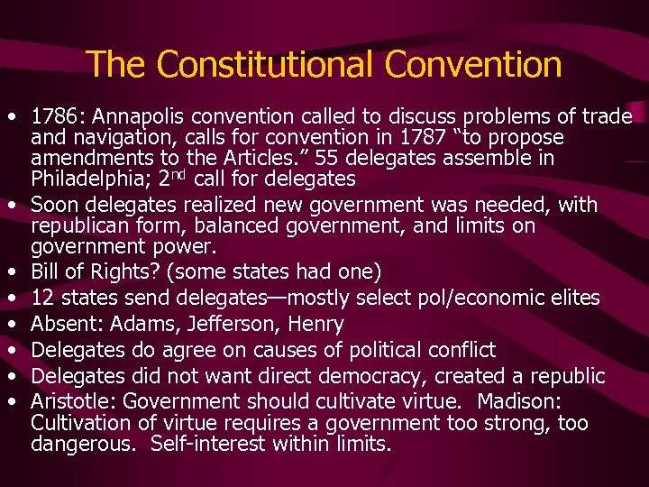 The Constitutional Convention • 1786: Annapolis convention called to discuss problems of trade and