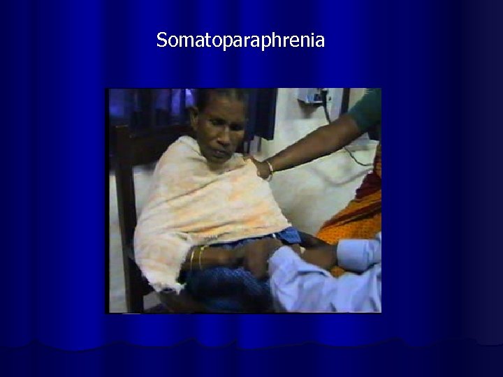 Somatoparaphrenia 