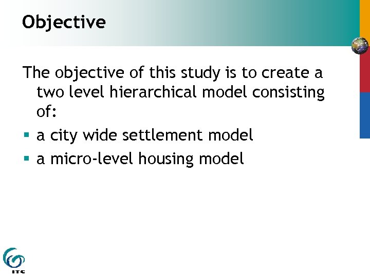 Objective The objective of this study is to create a two level hierarchical model