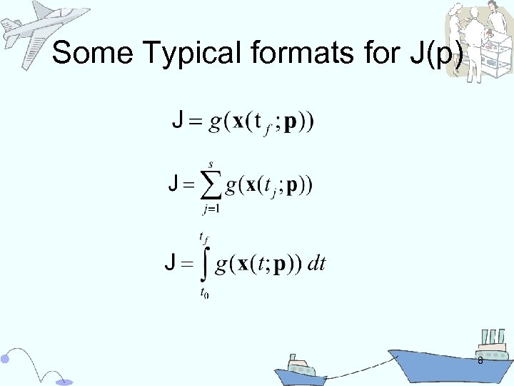 Some Typical formats for J(p) 8 