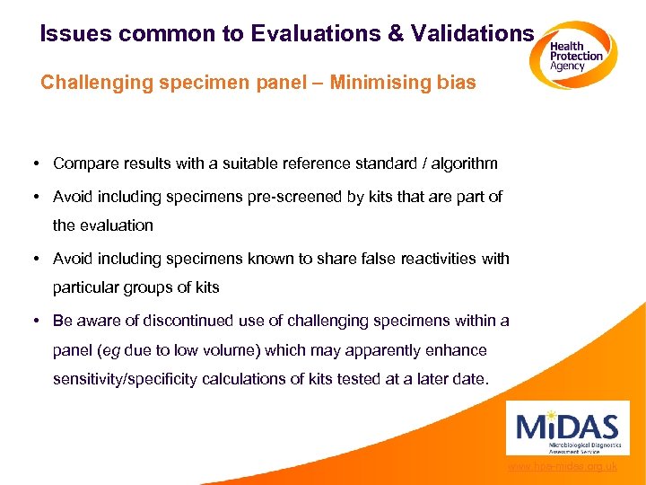 Issues common to Evaluations & Validations Challenging specimen panel – Minimising bias • Compare