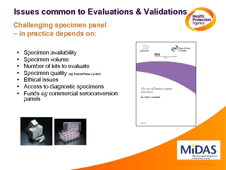 Issues common to Evaluations & Validations Challenging specimen panel – in practice depends on: