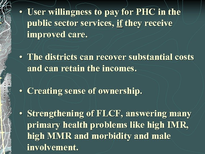  • User willingness to pay for PHC in the public sector services, if