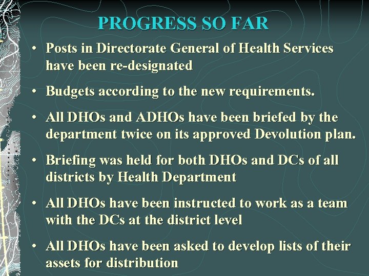 PROGRESS SO FAR • Posts in Directorate General of Health Services have been re-designated
