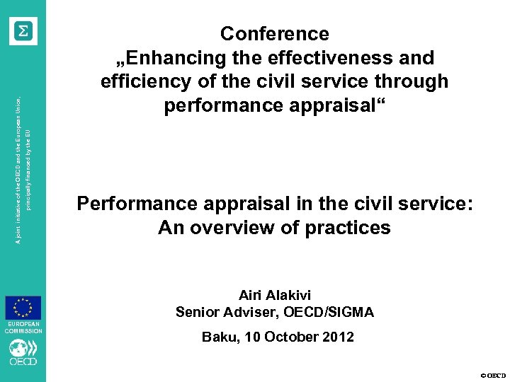 principally financed by the EU A joint initiative of the OECD and the European