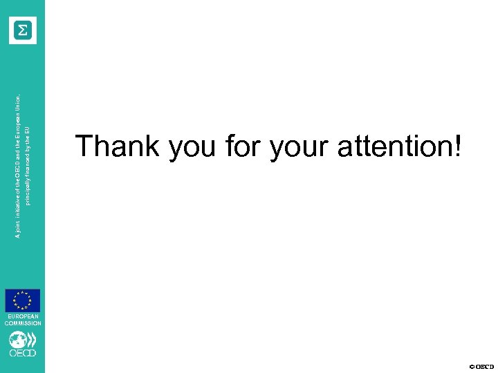 principally financed by the EU A joint initiative of the OECD and the European