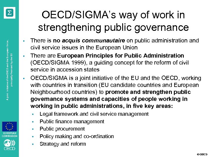 § principally financed by the EU A joint initiative of the OECD and the