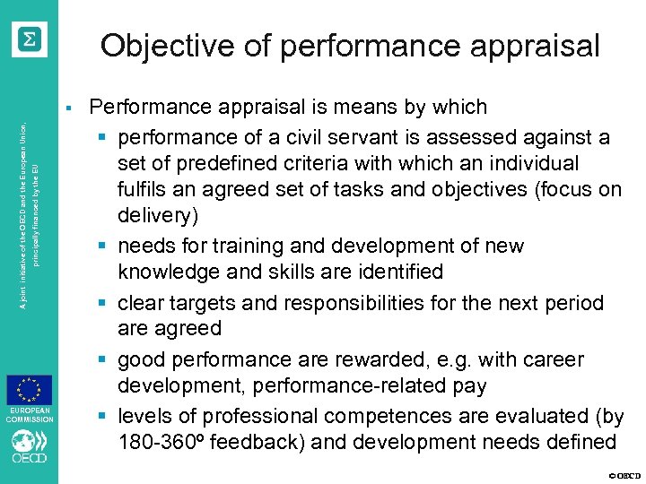 Objective of performance appraisal principally financed by the EU A joint initiative of the