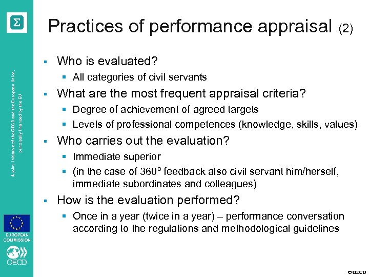 Practices of performance appraisal (2) Who is evaluated? § All categories of civil servants