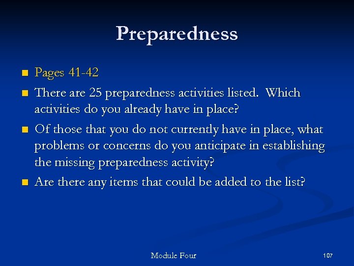 Preparedness n n Pages 41 -42 There are 25 preparedness activities listed. Which activities