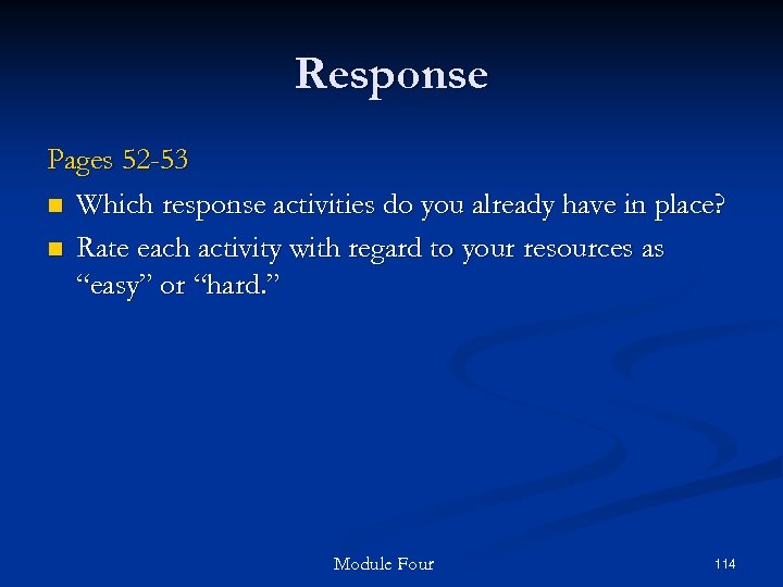 Response Pages 52 -53 n Which response activities do you already have in place?