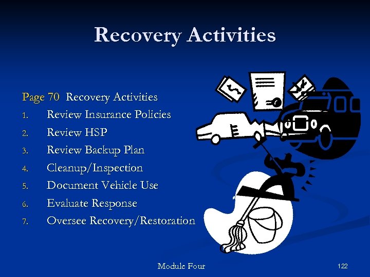 Recovery Activities Page 70 Recovery Activities 1. Review Insurance Policies 2. Review HSP 3.