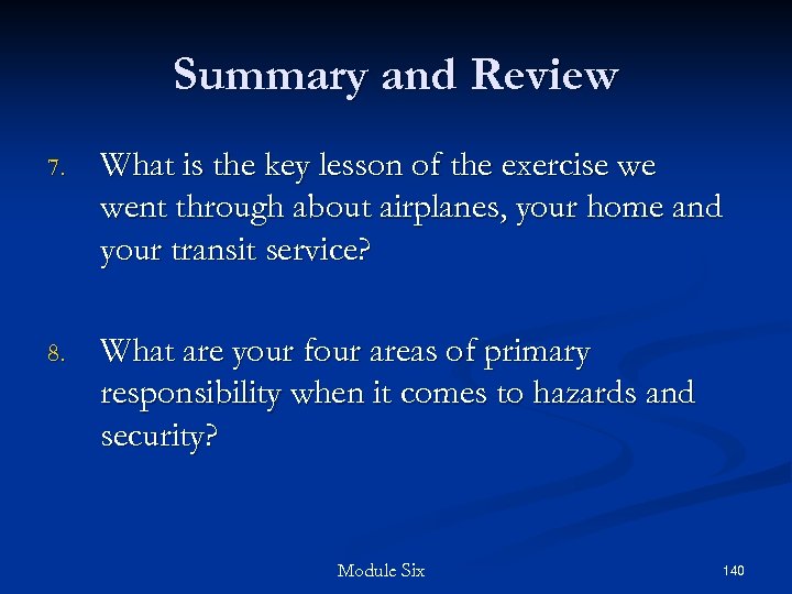 Summary and Review 7. What is the key lesson of the exercise we went