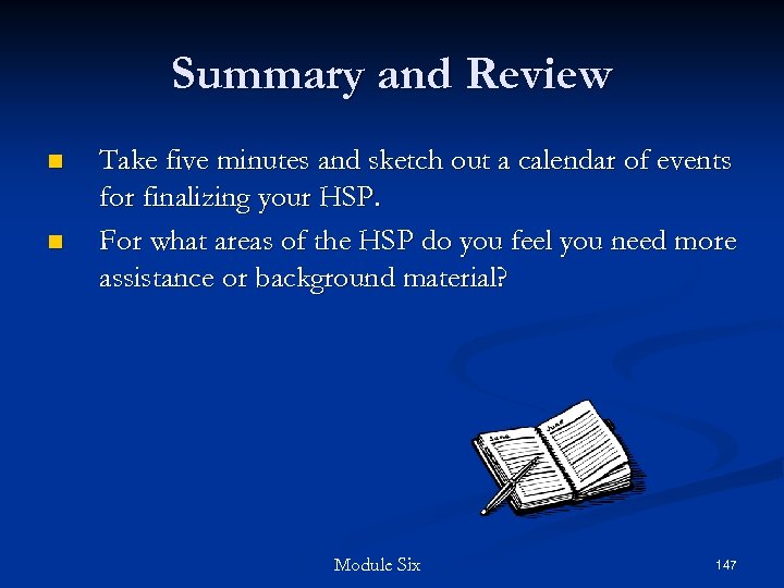 Summary and Review n n Take five minutes and sketch out a calendar of