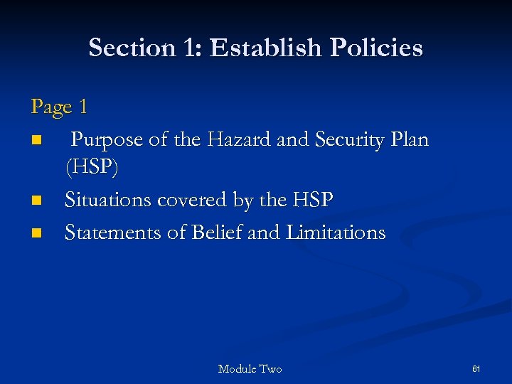 Section 1: Establish Policies Page 1 n Purpose of the Hazard and Security Plan