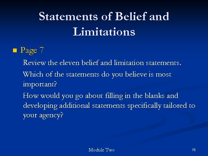 Statements of Belief and Limitations n Page 7 Review the eleven belief and limitation