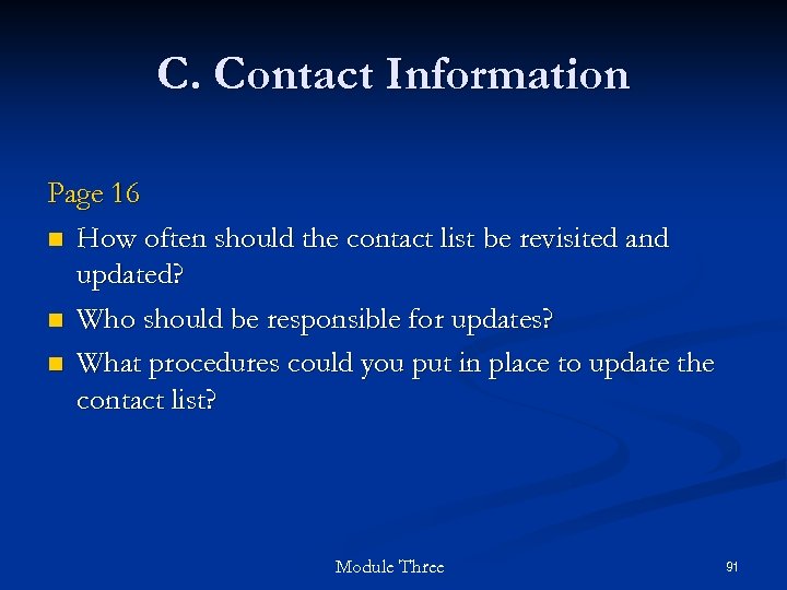 C. Contact Information Page 16 n How often should the contact list be revisited