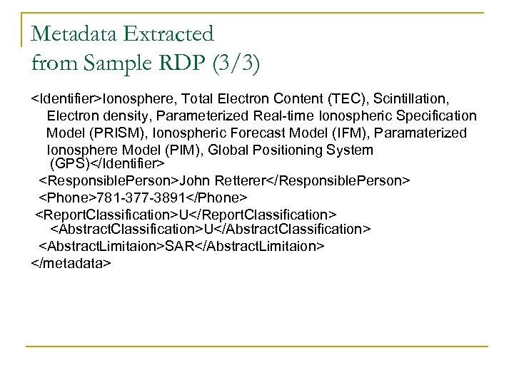 Metadata Extracted from Sample RDP (3/3) <Identifier>Ionosphere, Total Electron Content (TEC), Scintillation, Electron density,