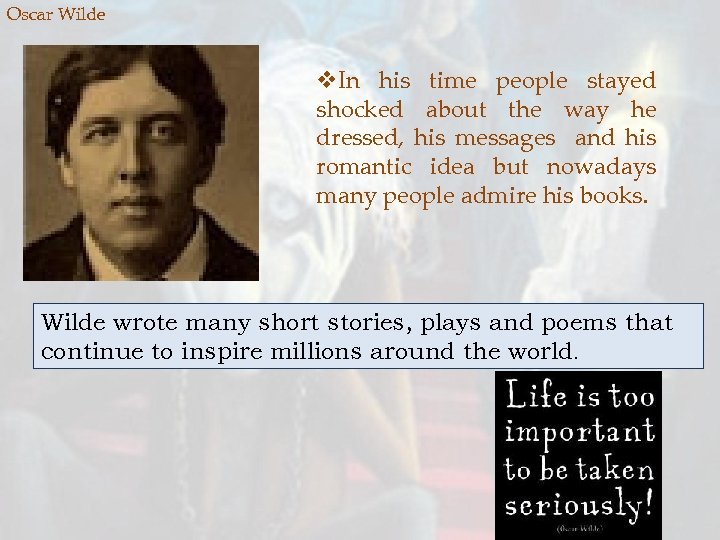 Oscar Wilde v. In his time people stayed shocked about the way he dressed,