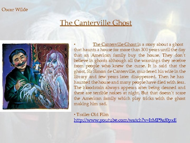 Oscar Wilde The Canterville Ghost • The Canterville Ghost is a story about a