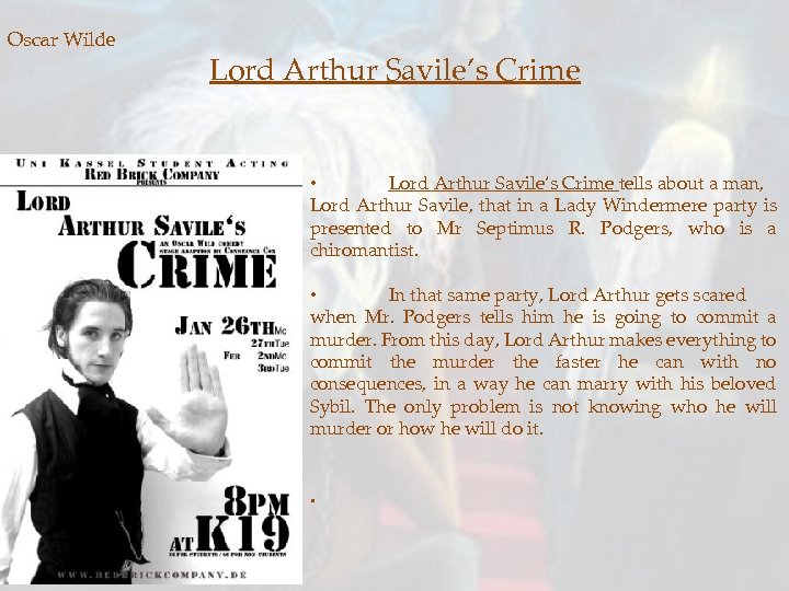 Oscar Wilde Lord Arthur Savile’s Crime • Lord Arthur Savile’s Crime tells about a