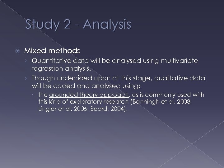 Study 2 - Analysis Mixed methods › Quantitative data will be analysed using multivariate