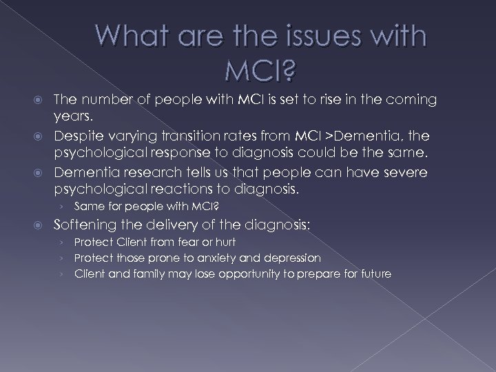 What are the issues with MCI? The number of people with MCI is set