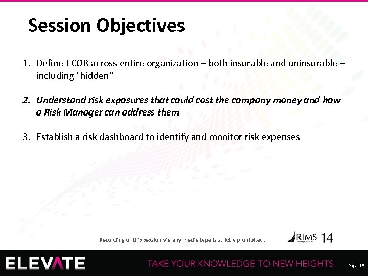 Session Objectives 1. Define ECOR across entire organization – both insurable and uninsurable –