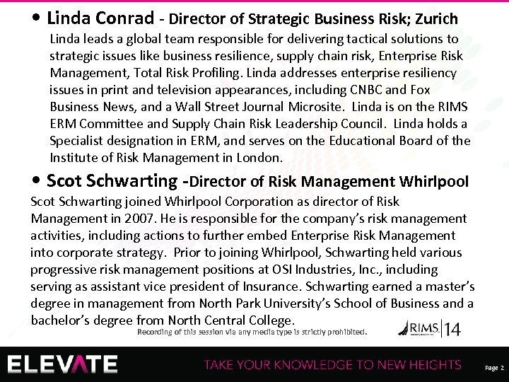  • Linda Conrad - Director of Strategic Business Risk; Zurich Linda leads a