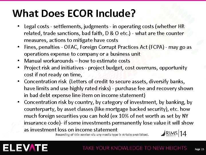 What Does ECOR Include? • Legal costs - settlements, judgments - in operating costs