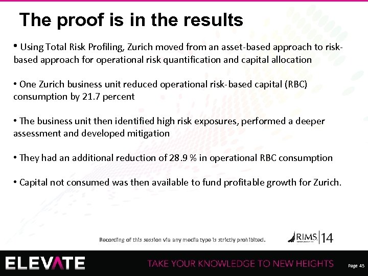 The proof is in the results • Using Total Risk Profiling, Zurich moved from