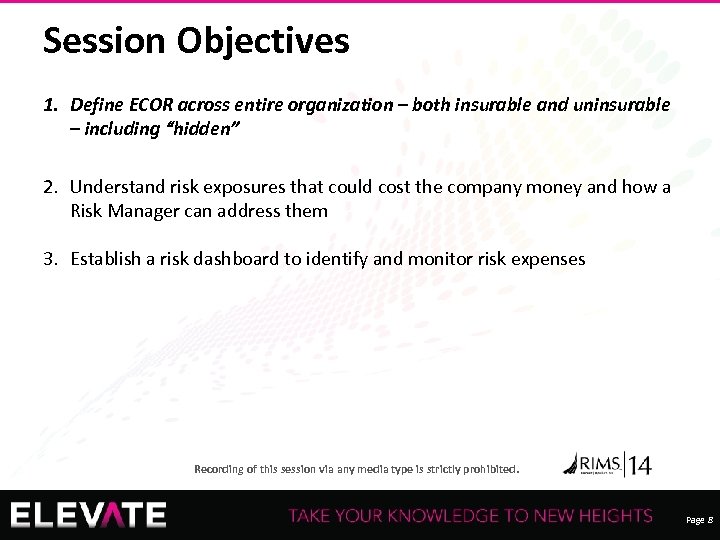 Session Objectives 1. Define ECOR across entire organization – both insurable and uninsurable –