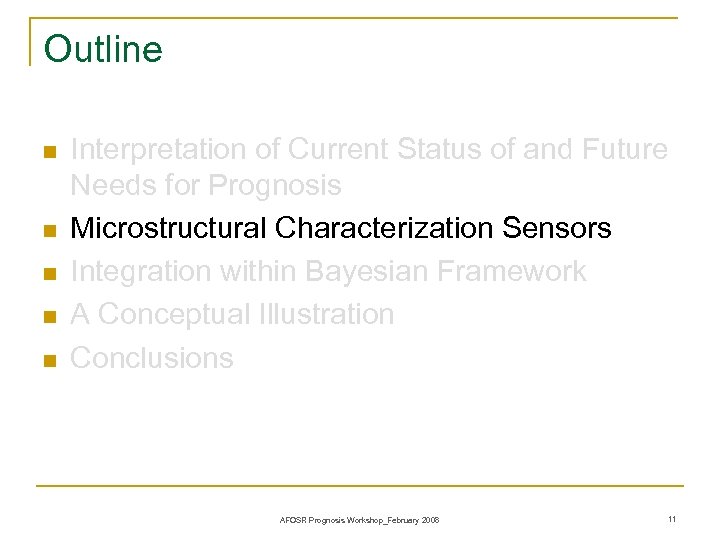 Outline n n n Interpretation of Current Status of and Future Needs for Prognosis
